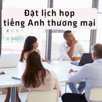 Tinh-huong-dat-lich-hop-tieng-anh-thuong-mai