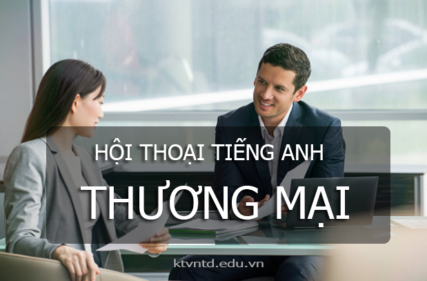 hoi-thoai-tieng-anh-thuong-mai-3